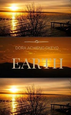 Knjiga Earth Dora Achieng Okeyo
