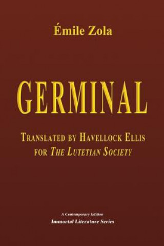 Kniha Germinal, Translated by Havelock Ellis for The Lutetian Society Emile Zola