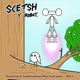 Kniha Scetsh y Robot Rhys Lloyd Jones