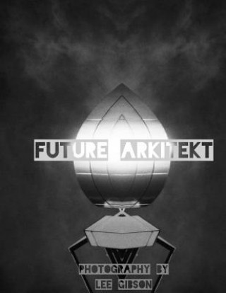 Book Future Arkitekt Lee Gibson