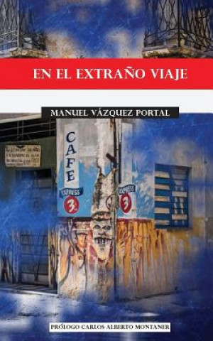 Knjiga En el extra?o viaje Manuel Vazquez Portal