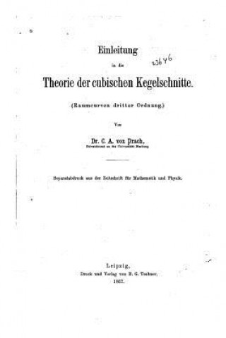 Książka Einleitung in die Theorie der cubischen Kegelschnitte Carl Adelhard Von Drach