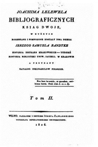 Kniha Bibljograficznyeh Ksiag Dwoje - Tom II Joachim Lelewel