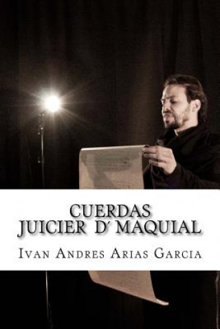 Książka CUERDAS el juicio Maquial: Proyecto Maquial Mq Ivan Andres Arias Garcia Maquia