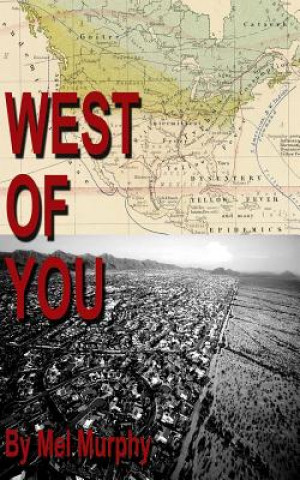 Kniha West of You: short stories Mel Murphy