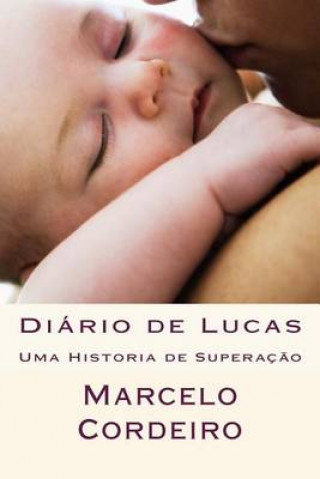 Kniha Diário de Lucas: Uma Historia de Superaç?o Marcelo Cordeiro