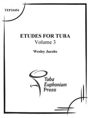 Kniha Etudes for Tuba (volume 3) Wesley Jacobs