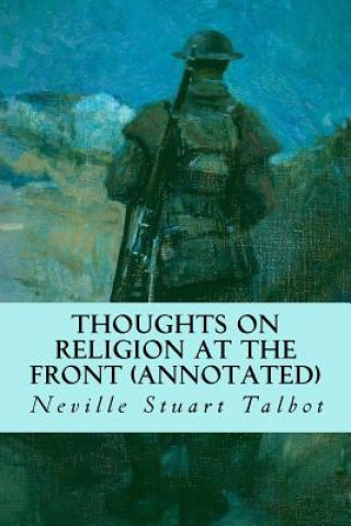 Książka Thoughts on Religion at the Front (annotated) Neville Stuart Talbot