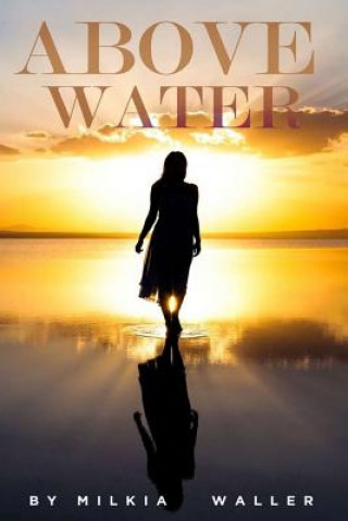 Kniha Above Water Milkia Waller