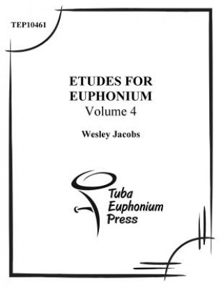 Kniha Etudes for Euphonium (volume 4) Wesley Jacobs