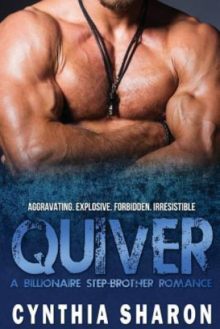 Livre Quiver: A Billionaire Stepbrother With Benefits Romance Cynthia Sharon