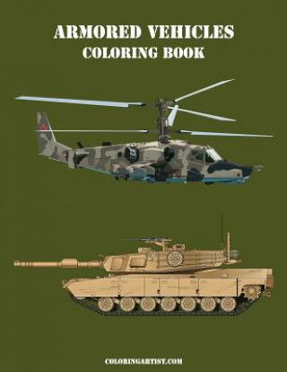 Knjiga Armored Vehicles Coloring Book Nick Snels