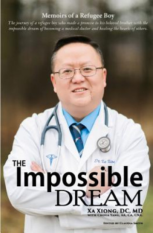 Livre The Impossible Dream: Memoirs of a Refugee Boy Xa Xiong