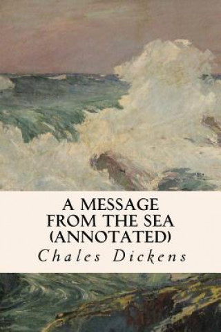 Knjiga A Message from the Sea (annotated) DICKENS