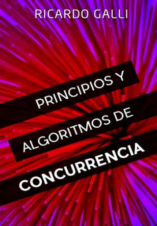 Könyv Principios y algoritmos de concurrencia Ricardo Galli Granada