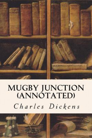 Carte Mugby Junction (annotated) Charles Dickens