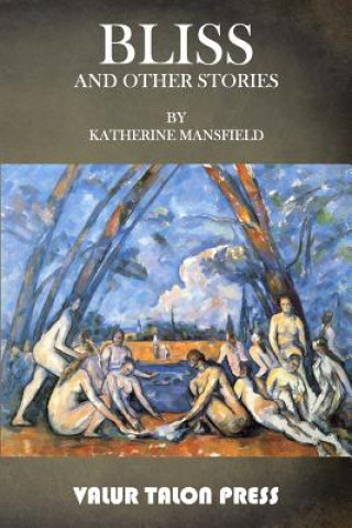 Könyv Bliss and Other Stories Katherine Mansfield