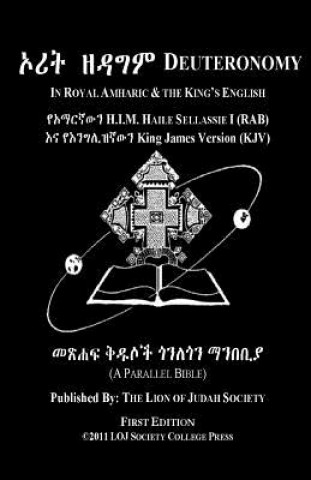 Carte Deuteronomy In Amharic and English (Side-by-Side): The Fifth Book Of Moses Lion of Judah Society