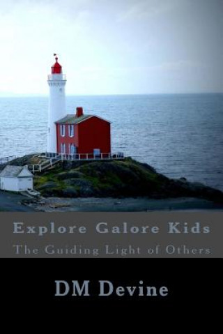 Książka Guiding Light of Others: Explore Galore Kids DM Devine