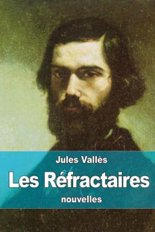 Buch Les Réfractaires Jules Valles