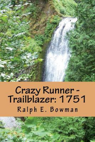 Libro Crazy Runner - Trailblazer: 1751 Ralph E Bowman