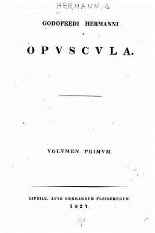 Livre Opuscula Godofredi Hermanni