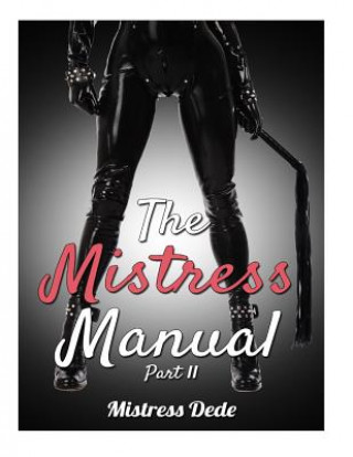 Kniha The Mistress Manual Part II Mistress Dede