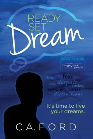 Knjiga Ready...Set...Dream C A Ford