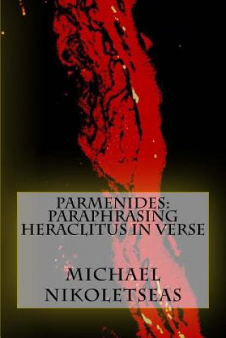 Książka Parmenides: Paraphrasing Heraclitus in Verse Michael M Nikoletseas