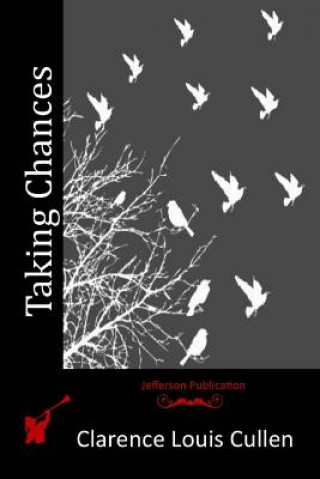 Knjiga Taking Chances Clarence Louis Cullen