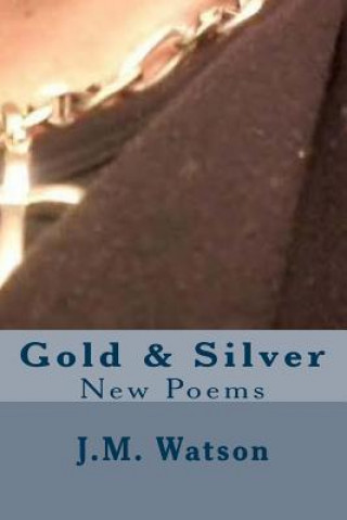 Kniha Gold & Silver J M Watson