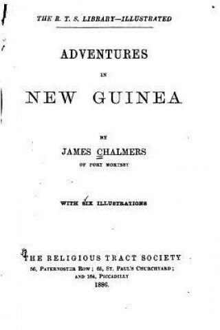 Kniha Adventures in New Guinea James Chalmers