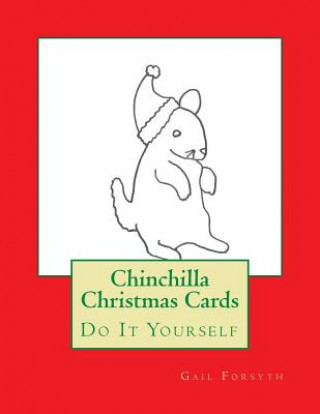 Kniha Chinchilla Christmas Cards: Do It Yourself Gail Forsyth