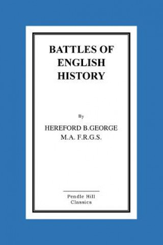 Buch Battles Of English History Hereford B George M a F R G S