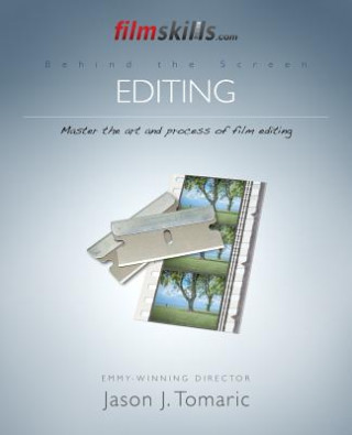 Könyv FilmSkills Editing: Master the Art and Process of Film Editing Jason J Tomaric