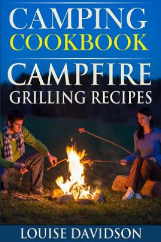Książka Camping Cookbook: Campfire Grilling Recipes Louise Davidson
