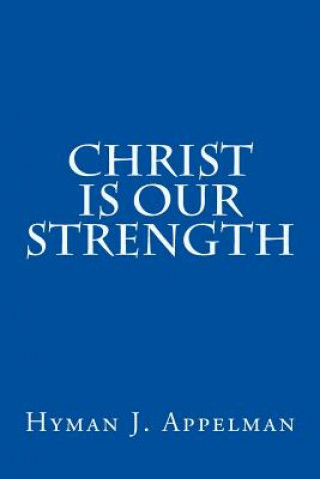 Книга Christ is our Strength Hyman J Appelman