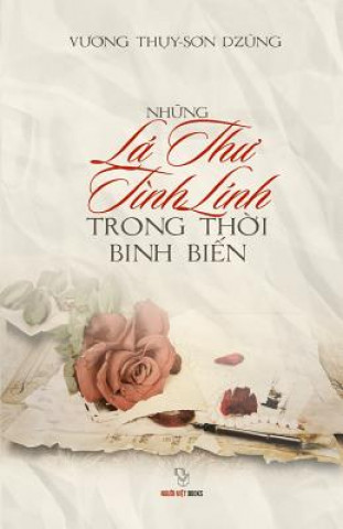 Książka Nhung La Thu Tinh Linh Trong Thoi Binh Bien Son Dzung Vuong Thuy