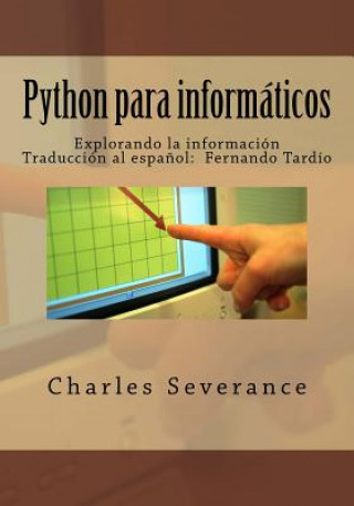Book Python para informaticos: Explorando la informacion Dr Charles Russell Severance