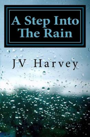 Kniha A Step Into The Rain Jv Harvey