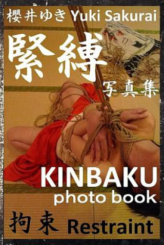 Könyv Restraint (Kinbaku Photo Book) Yuki Sakurai