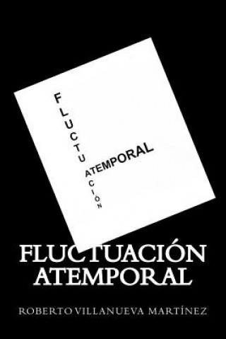 Книга Fluctuación Atemporal Roberto Villanueva Martinez