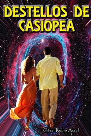 Книга Destellos de Casiopea Cesar Rubio Aracil