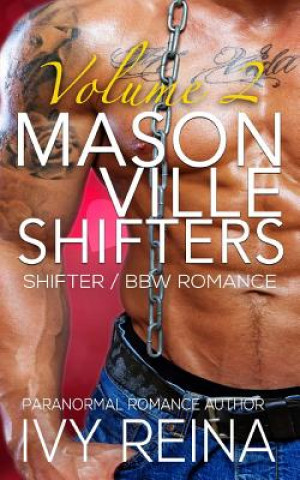 Książka Masonville Shifters Volume 2: Shifter / BBW Romance Ivy Reina