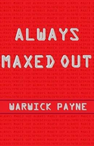 Knjiga Always Maxed Out Warwick Payne