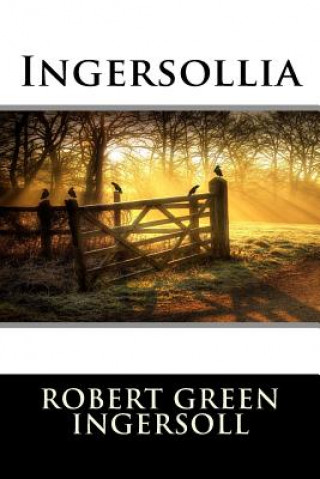 Könyv Ingersollia Robert Green Ingersoll