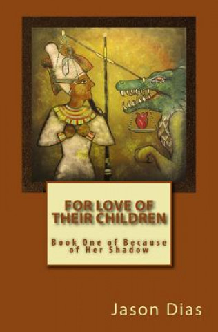 Книга For Love of Their Children Jason Dias