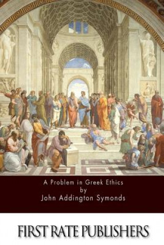 Könyv A Problem in Greek Ethics John Addington Symonds