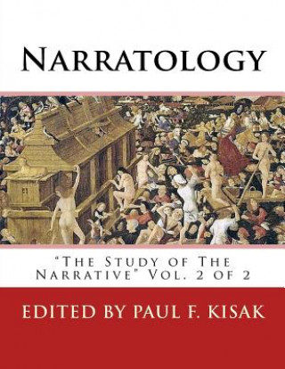 Книга Narratology: The Study of The Narrative Vol. 2 of 2 Edited by Paul F Kisak