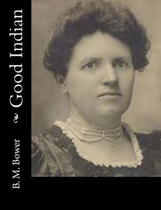 Buch Good Indian B M Bower